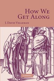 book cover of How we get along by J. David Velleman