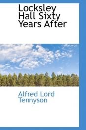book cover of Locksley Hall Sixty Years After by Lord Alfred Tennyson Baron