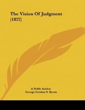 book cover of The Vision of Judgment (1822) by A Noble Author|George Gordon N. Byron