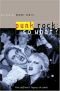 Punk Rock: So What?: The Cultural Legacy of Punk