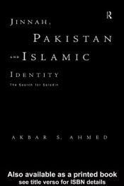 book cover of Jinnah, Pakistan and Islamic Identity: The Search for Saladin by Akbar S. Ahmed
