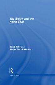 book cover of The Baltic and the North Seas (Seas in History) by David Kirby|Merja-Liisa Hinkkanen