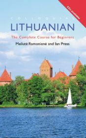 book cover of Colloquial Lithuanian: The Complete Course for Beginners (Colloquial Series) by Ian Press