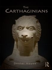 book cover of The Carthaginians (Peoples of the Ancient World) by Dexter Hoyos