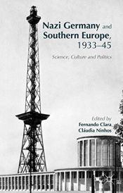book cover of Nazi Germany and Southern Europe, 1933-45: Science, Culture and Politics by unknown author