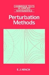 book cover of Perturbation Methods (Cambridge Texts in Applied Mathematics) by E. J. Hinch
