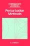 Perturbation Methods (Cambridge Texts in Applied Mathematics)