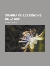 book cover of Smarra Ou Les Dmons de La Nuit by Charles Nodier