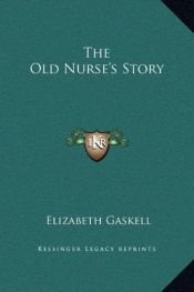 book cover of The Old Nurse's Story by Elizabeth Cleghorn Gaskell