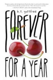 book cover of Forever for a Year by B. T. Gottfred