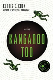 book cover of Kangaroo Too: A Novel (The Kangaroo Series Book 2) by Curtis C. Chen