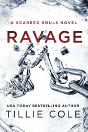 book cover of Ravage: A Scarred Souls Novel by Tillie Cole