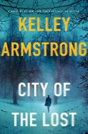 book cover of City of the Lost by Kelley Armstrong