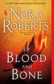 book cover of Of Blood and Bone by Nora Roberts