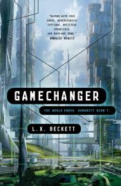 book cover of Gamechanger by L. X. Beckett