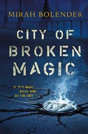 book cover of City of Broken Magic (Chronicles of Amicae) by Mirah Bolender