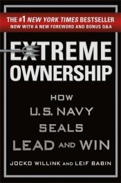 book cover of Extreme Ownership: How U.S. Navy SEALs Lead and Win (New Edition) by Jocko Willink|Leif Babin
