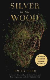 book cover of Silver in the Wood by Emily Tesh