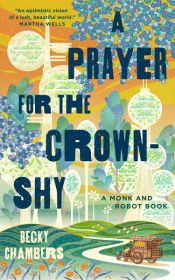 book cover of A Prayer for the Crown-Shy by Becky Chambers