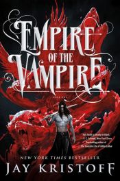 book cover of Empire of the Vampire by Jay Kristoff