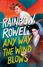 book cover of Any Way the Wind Blows by Rainbow Rowell