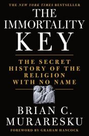 book cover of The Immortality Key by Brian C. Muraresku