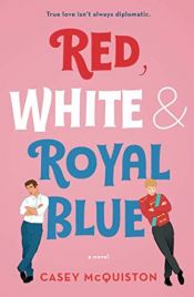 book cover of Red, White & Royal Blue by Casey McQuiston
