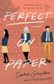 book cover of Perfect on Paper by Sophie Gonzales
