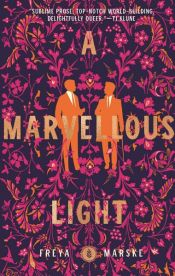 book cover of A Marvellous Light by Freya Marske