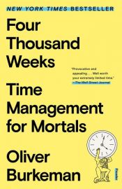 book cover of Four Thousand Weeks by Oliver Burkeman