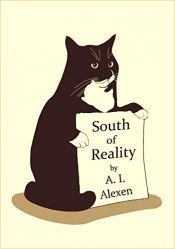 book cover of South of Reality by A.I. Alexen