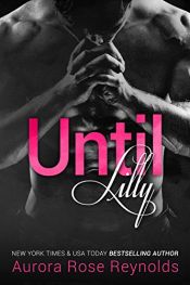 book cover of Until Lilly: Until Lilly (Until Series Book 3) by Aurora Rose Reynolds