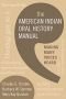 The American Indian oral history manual : making many voices heard