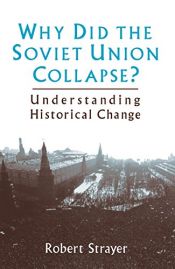book cover of Why did the Soviet Union collapse? by Robert W. Strayer