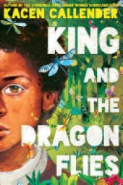 book cover of King and the Dragonflies by Kacen Callender