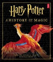 book cover of Harry Potter: A History of Magic (American Edition) by British Library