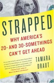 book cover of Strapped: Why America's 20- and 30-Somethings Can't Get Ahead by Tamara Draut