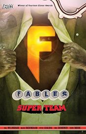 book cover of Fables Vol. 16: Super Group (Fables (Graphic Novels)) by Bill Willingham