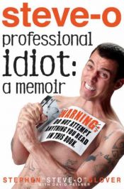 book cover of Professional idiot : a memoir by Stephen "steve-O" Glover