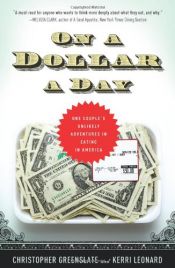 book cover of On a Dollar a Day: One Couple's Unlikely Adventures in Eating in America by Christopher Greenslate|Kerri Leonard