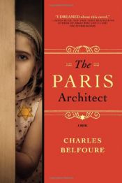 book cover of Paris Architect: A Novel by Charles Belfoure