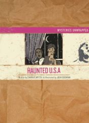 book cover of Mysteries Unwrapped: Haunted U.S.A. by Charles Wetzel