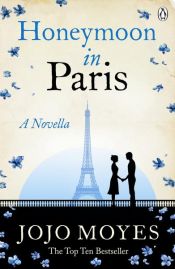 book cover of Honeymoon in Paris by Jojo Moyes
