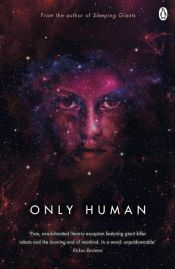 book cover of Only Human by Sylvain Neuvel