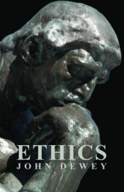 book cover of Ethics by John Dewey and James H. Tufts by John Dewey