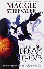 book cover of The Dream Thieves by Maggie Stiefvater