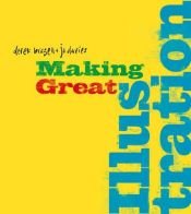 book cover of Making Great Illustration by Derek Brazell