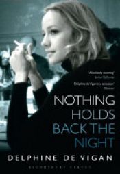 book cover of Nothing Holds Back the Night by Delphine de Vigan