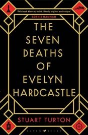 book cover of The Seven Deaths of Evelyn Hardcastle by Stuart Turton