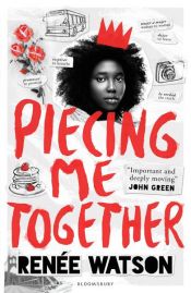 book cover of Piecing Me Together by Renée Watson